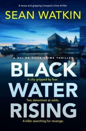 Black Water Rising de Sean Watkin