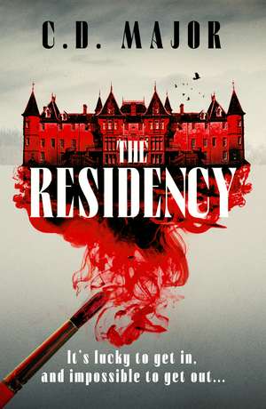 The Residency: A gothic suspense novel set on a remote Scottish island that will keep you up all night de C. D. Major