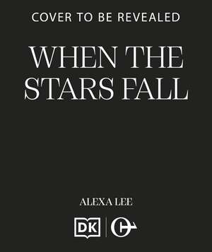 When the Stars Fall: A forbidden romantasy of divine claims, deadly Gods, and a stolen throne de Alexa Lee