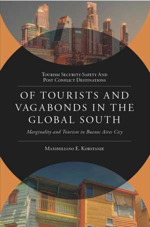 Of Tourists and Vagabonds in the Global South de Maximiliano E Korstanje