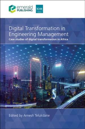 Digital Transformation in Engineering Management de Arnesh Telukdarie