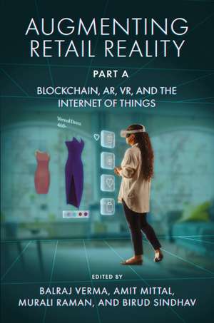 Augmenting Retail Reality, Part a de Balraj Verma