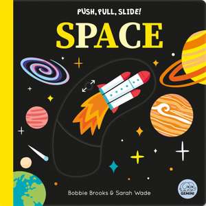 Push, Pull, Slide! Space de Bobbie Brooks