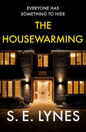 The Housewarming: A completely unputdownable psychological thriller with a shocking twist de S.E. Lynes