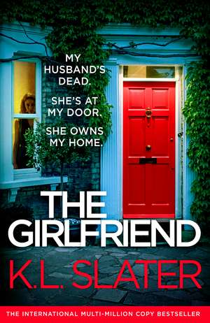 The Girlfriend: An utterly unputdownable psychological thriller with a breathtaking twist de K.L. Slater