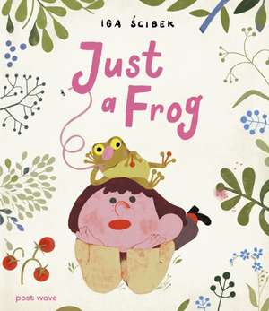 Just a Frog de Iga Scibek