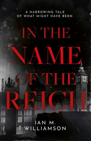 In the Name of the Reich de Ian M. Williamson