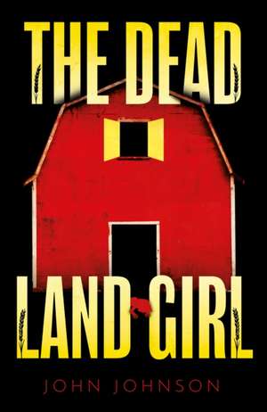 The Dead Land Girl de John Johnson