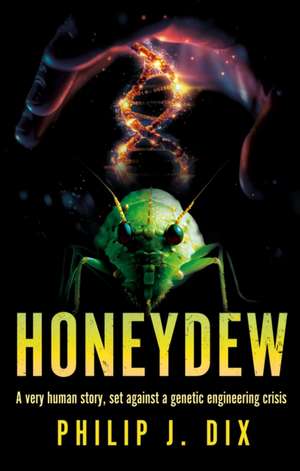 Honeydew de Philip J. Dix