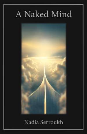 A Naked Mind de Nadia Serroukh