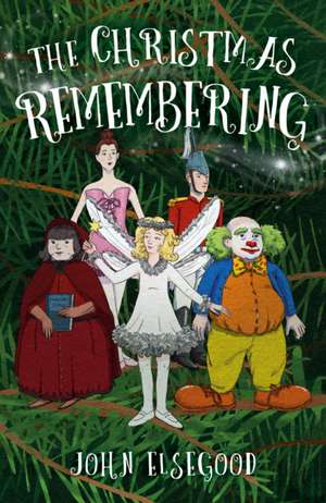 The Christmas Remembering de John Elsegood