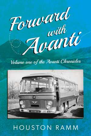 Forward with Avanti de Houston Ramm