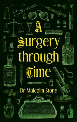 A Surgery through Time de Malcolm Stone