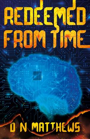 Redeemed from Time de D N Matthews