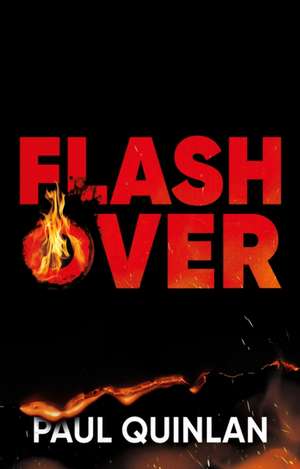 Flashover de Paul Quinlan