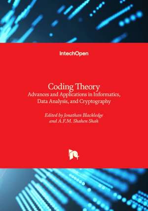 Coding Theory - Advances and Applications in Informatics, Data Analysis, and Cryptography de Jonathan Blackledge