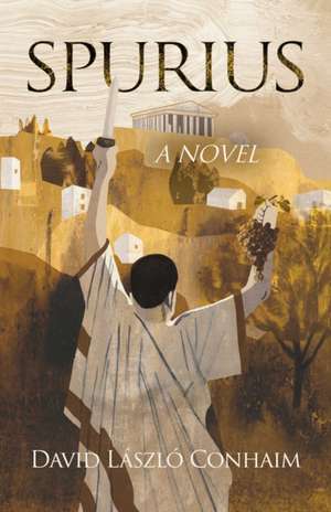 Spurius, A Novel de David László Conhaim