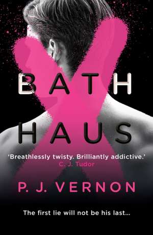 Bath Haus de P. J. Vernon