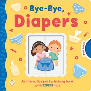 Bye-Bye, Diapers de Igloobooks
