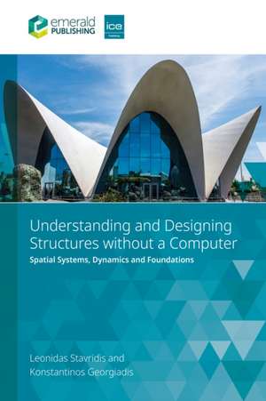 Understanding and Designing Structures Without a Computer de Leonidas Stavridis