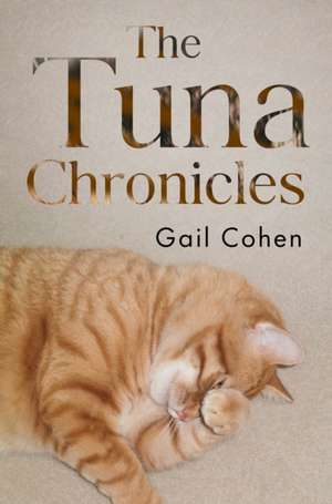 The Tuna Chronicles de Gail Cohen