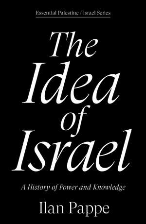 The Idea of Israel de Ilan Pappe