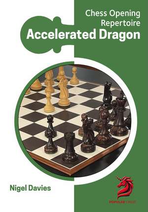 Accelerated Dragon: Chess Opening Repertoire de Nigel Davies
