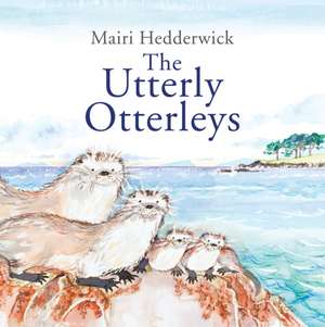 The Utterly Otterleys de Mairi Hedderwick