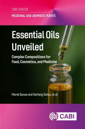 Essential Oils Unveiled de Marek Bunse