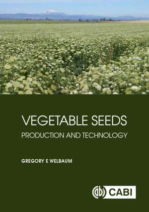 Vegetable Seeds de Gregory E (Virginia Tech Uni. . . Welbaum