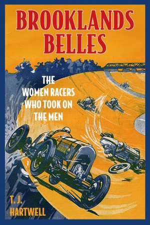 Brooklands Belles de T. J. Hartwell