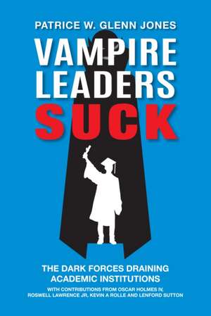 Vampire Leaders Suck de Patrice W Glenn Jones