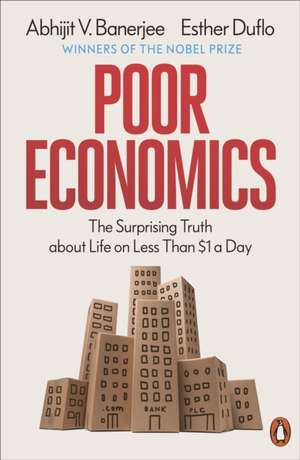 Poor Economics de Abhijit V. Banerjee