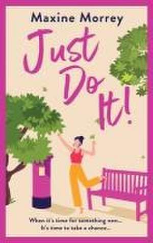 Just Do It de Maxine Morrey