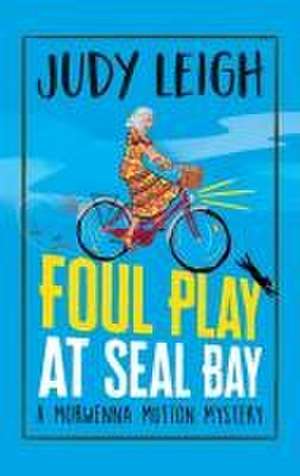 Foul Play at Seal Bay de Judy Leigh