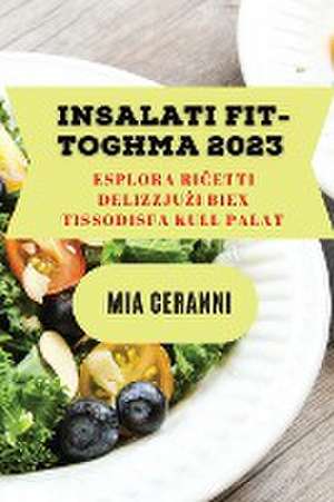 Insalati fit-tog¿ma 2023 de Mia Ceranni