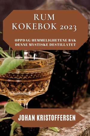 Rum Kokebok 2023 de Johan Kristoffersen