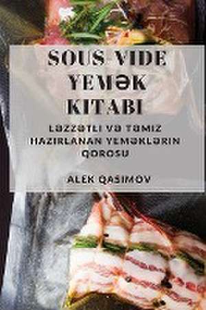 Sous-Vide Yem¿k Kitab¿ de Alek Qasimov