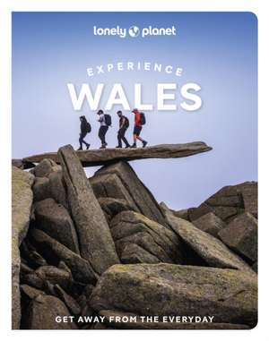 Lonely Planet Experience Wales de Portia Jones