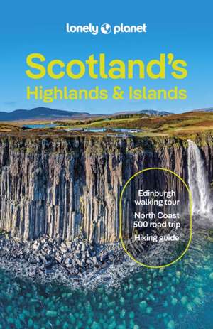 Lonely Planet Scotland's Highlands & Islands de Joseph Reaney