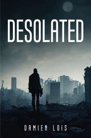 Desolated de Damien Lois