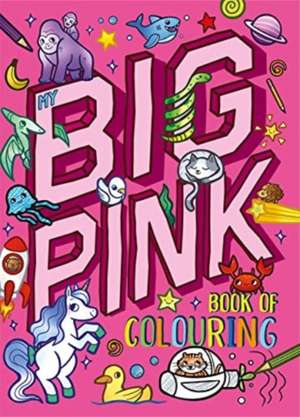 My Big Pink Book of Colouring de Igloo Books