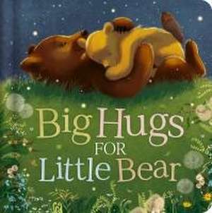 Big Hugs for Little Bear de Igloobooks