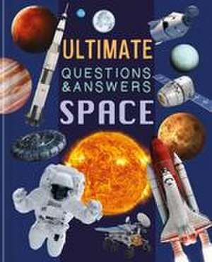 Ultimate Questions & Answers Space: Photographic Fact Book de Igloobooks