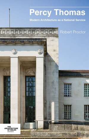 Percy Thomas: Modern Architecture as a National Service de Robert Proctor