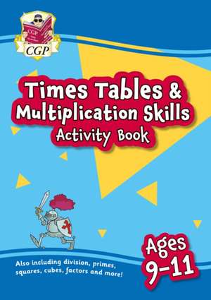 New Times Tables & Multiplication Skills Activity Book for Ages 9-11 de CGP Books