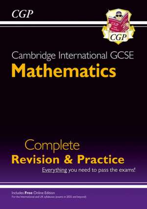 New Cambridge International GCSE Maths Complete Revision & Practice: Core & Extended (inc Online Ed) de CGP Books