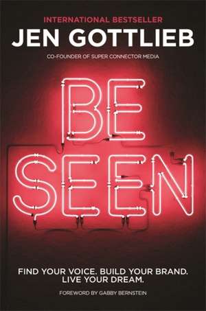 BE SEEN de Jen Gottlieb