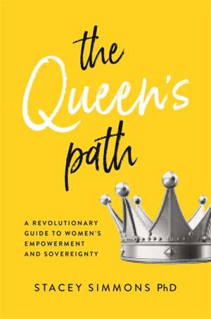 The Queen's Path de Stacey Simmons