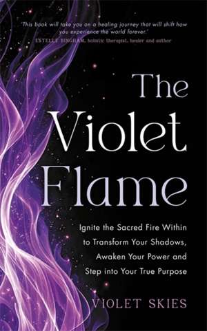 The Violet Flame de Violet Skies